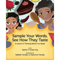 Sample Your Words, See How They Taste: A Lesson in Thinking before You Speak