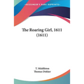 The Roaring Girl, 1611 (1611)