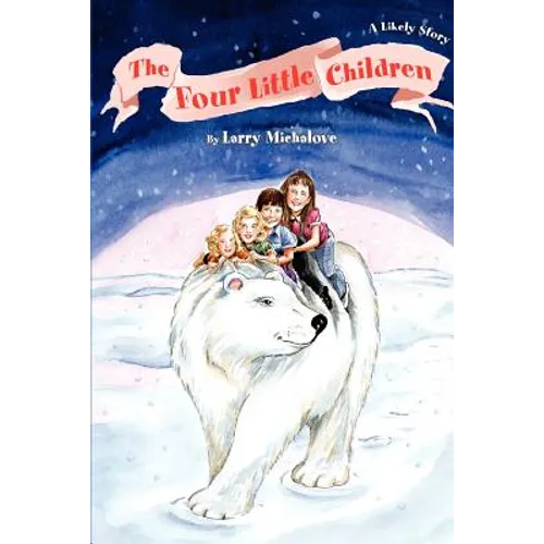 The Four Little Children: A Likely Story