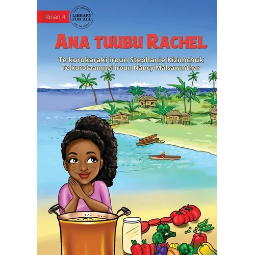 Rachel's Special Soup - Ana tuubu Rachel (Te Kiribati)