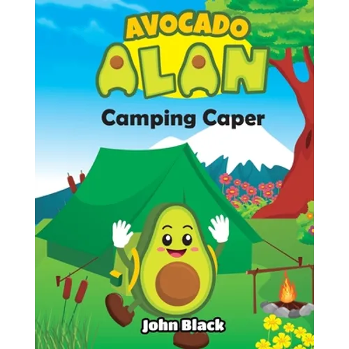 Avocado Alan: Camping Caper