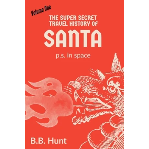 The Super Secret Travel History of Santa P.S. In Space
