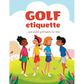 Golf etiquette and useful golf habits for kids