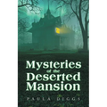 Mysteries of the Deserted Mansion