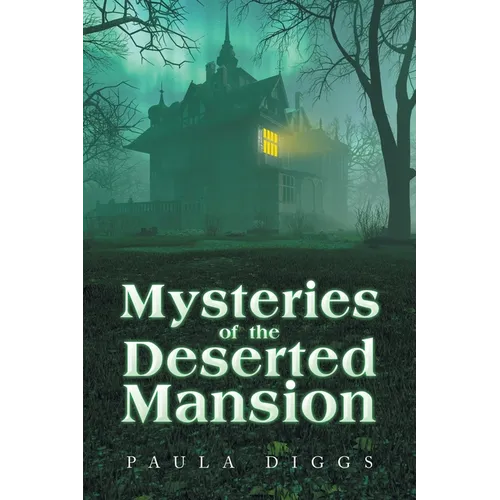 Mysteries of the Deserted Mansion