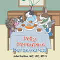 Polly Porcupine Perseveres!
