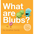 What Are Blubs?