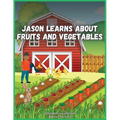 Jason Learns About Fruits And Vegetables