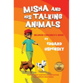 Misha and His Talking Animals