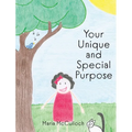 Your Unique and Special Purpose