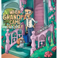 When Grandpa Came to Stay