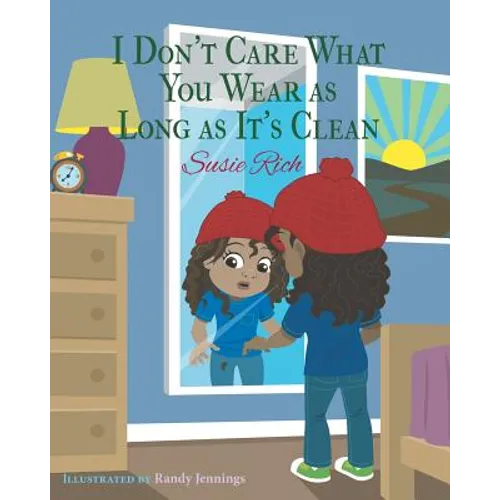 I Don't Care What You Wear as Long as It's Clean