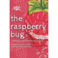 The Raspberry Bug: A sweet story about kindness and gratitude.
