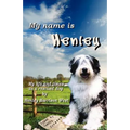 My Name Is Henley: My Life and Times as a Rescued Dog