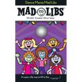 Dance Mania Mad Libs: World's Greatest Word Game