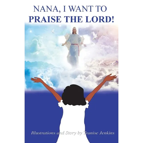 Nana, I Want To Praise The Lord