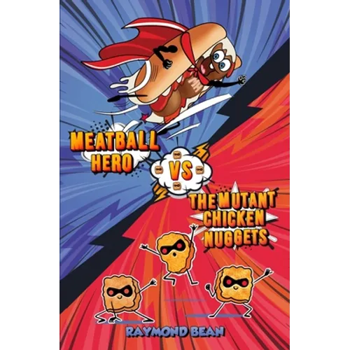 Meatball Hero vs. The Mutant Chicken Nuggets