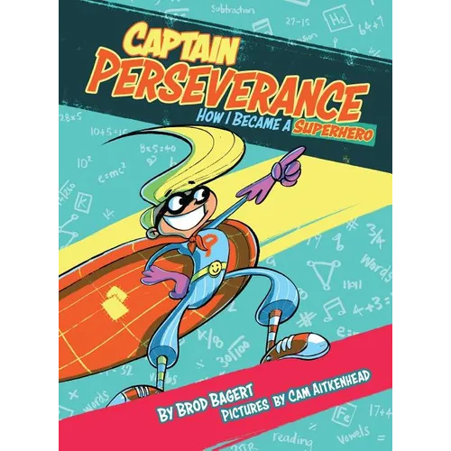 Captain Perseverance: How I Became a Superhero