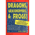 Dragons, Grasshoppers, & Frogs!: A Pocket Guide To The Book Of Revelation For Teenagers And Newbies!
