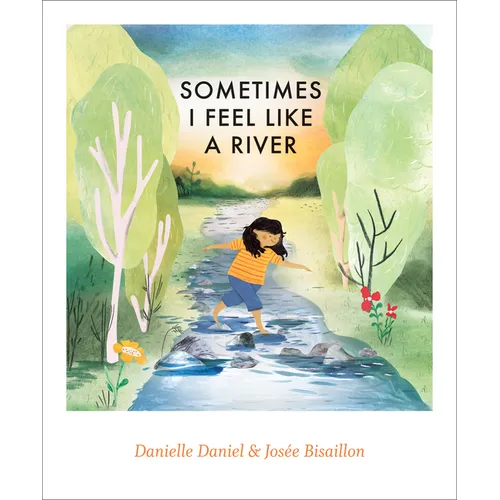Sometimes I Feel Like a River