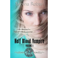 Half Blood Vampire Series: Volume 1: Braced to Bite & Fangs for Freaks