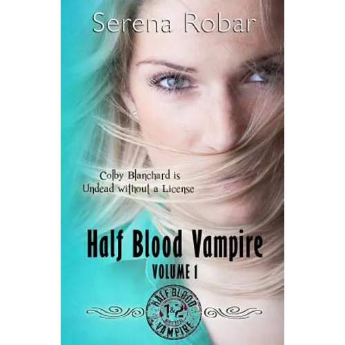 Half Blood Vampire Series: Volume 1: Braced to Bite & Fangs for Freaks