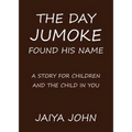 The Day Jumoke Found His Name