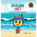 In the Ocean of Art: My Six Years Old