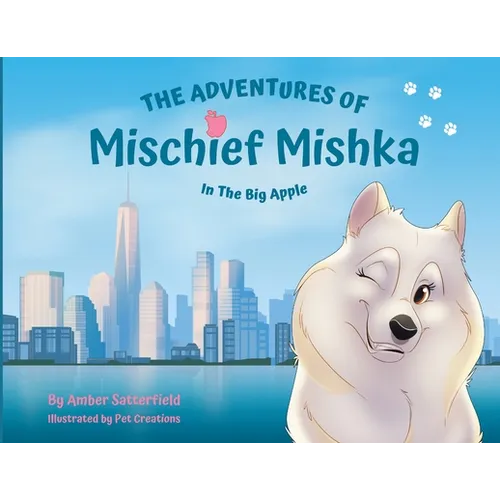 The Adventures of Mischief Mishka in the Big Apple
