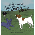 The Adventures of Louis and Dolce: Based on True Events ...