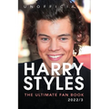 Harry Styles The Ultimate Fan Book: 100+ Harry Styles Facts, Photos, Quizzes & More