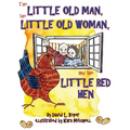 The Little Old Man, the Little Old Woman, and the Little Red Hen
