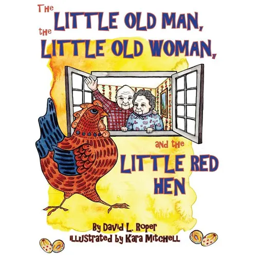 The Little Old Man, the Little Old Woman, and the Little Red Hen