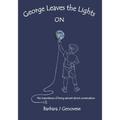 George Leaves the Lights ON: the importance of being earnest about conservation