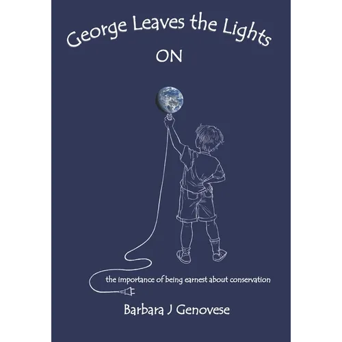 George Leaves the Lights ON: the importance of being earnest about conservation