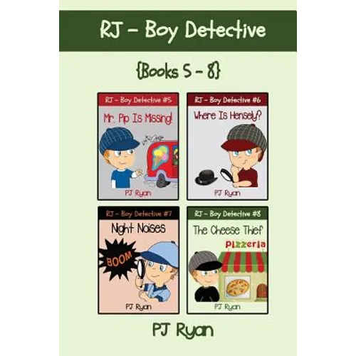 RJ - Boy Detective Books 5-8: 4 Fun Short Story Mysteries for Children Ages 9-12