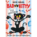 Bad Kitty for President (Paperback Black-And-White Edition)