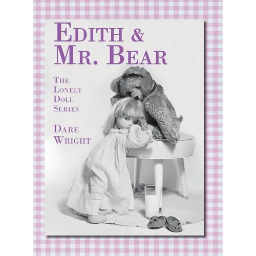 Edith And Mr. Bear: The Lonely Doll Series