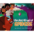 I Am Not Afraid of Spiders