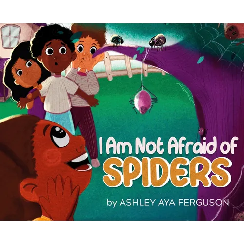 I Am Not Afraid of Spiders