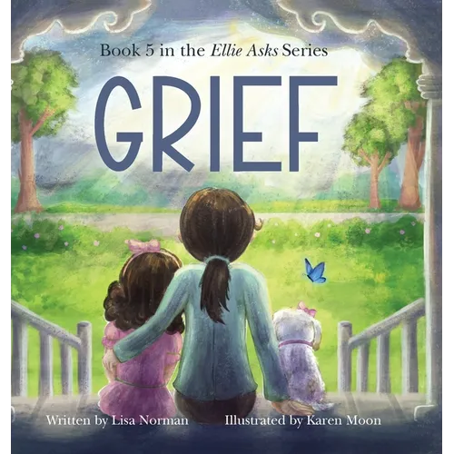 Grief: Book 5 in the "Ellie Asks" series