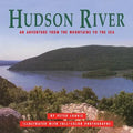 Hudson River: An Adventure from the Mountains to the Sea
