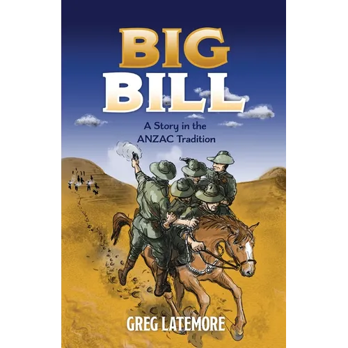 Big Bill: A Story in the ANZAC Tradition