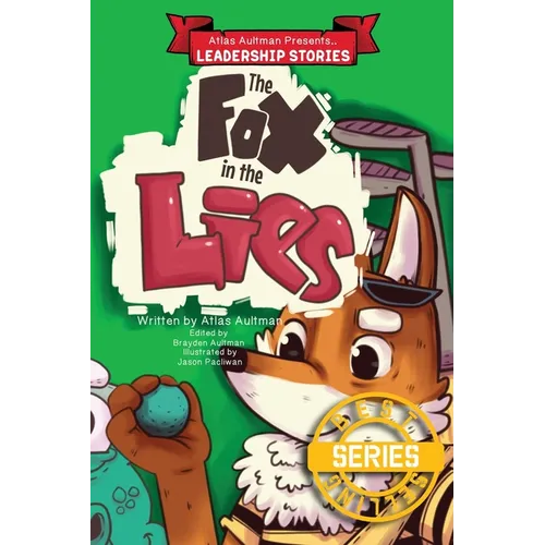 The Fox in the Lies: Leadership Lessons from the Fox, Ox, Rabbit and Croc