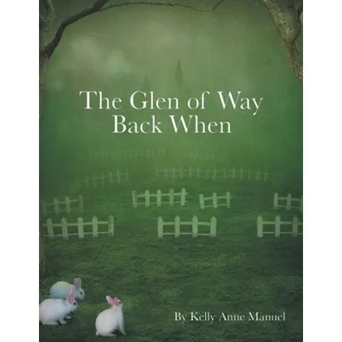 The Glen of Way Back When
