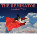 The Reminator 2 and B-yond: The Adventures of Nator
