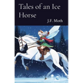 Tales of an Ice Horse