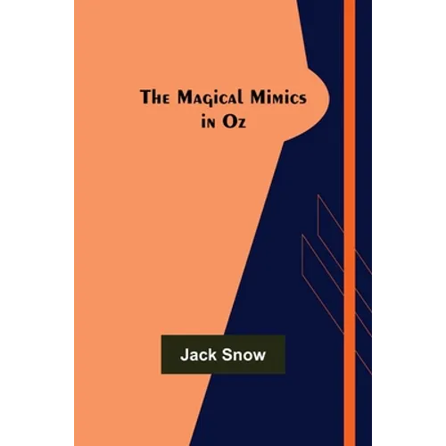 The Magical Mimics in Oz