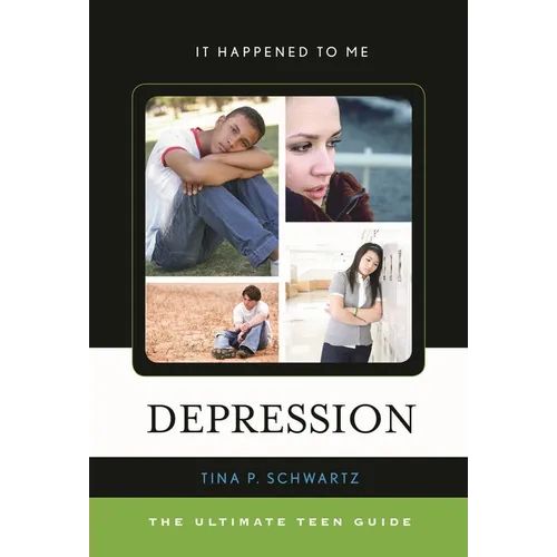 Depression: The Ultimate Teen Guide