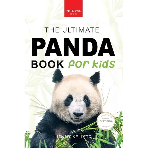 Pandas The Ultimate Panda Book for Kids: 100+ Amazing Panda Facts, Photos, Quiz + More